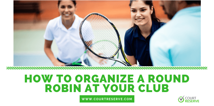 How to organize a round robin at your club