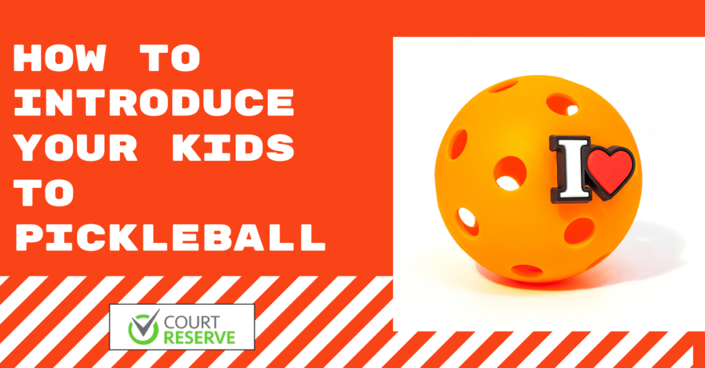 How to introduce your kids to pickleball