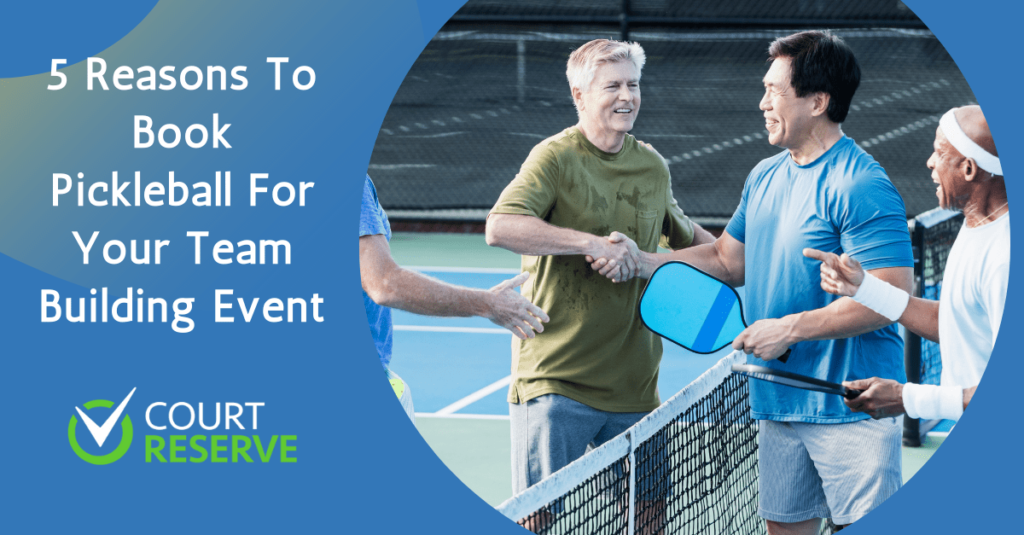 5 Reasons To Book Pickleball For Your Team Building Event
