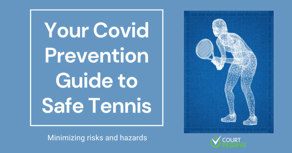 Your Covid Prevention Guide to Safe Tennis