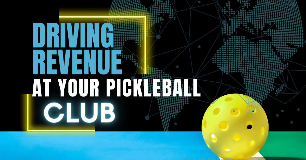 Driving Revenue At Your Pickleball Club Court Reserve