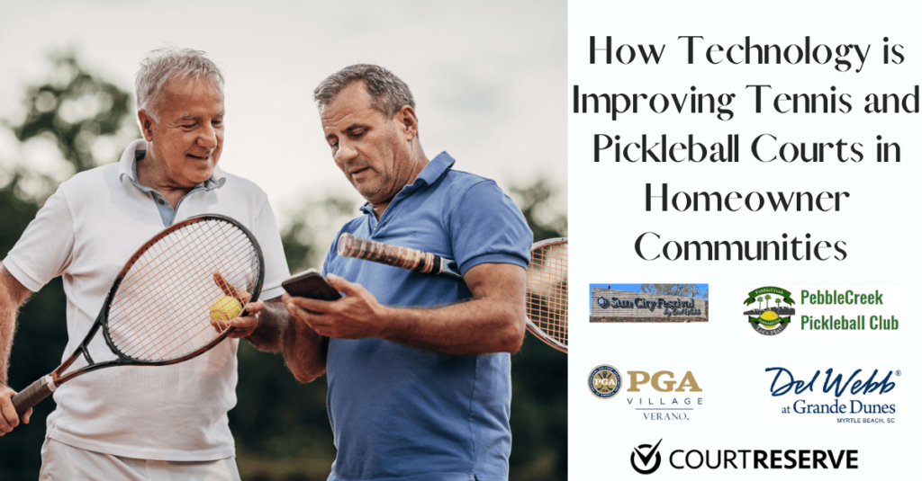 How Technology is Improving Tennis and Pickleball Courts in Homeowner Communities