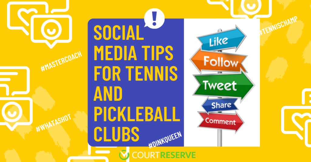 Social Media Tips for Tennis and Pickleball Clubs