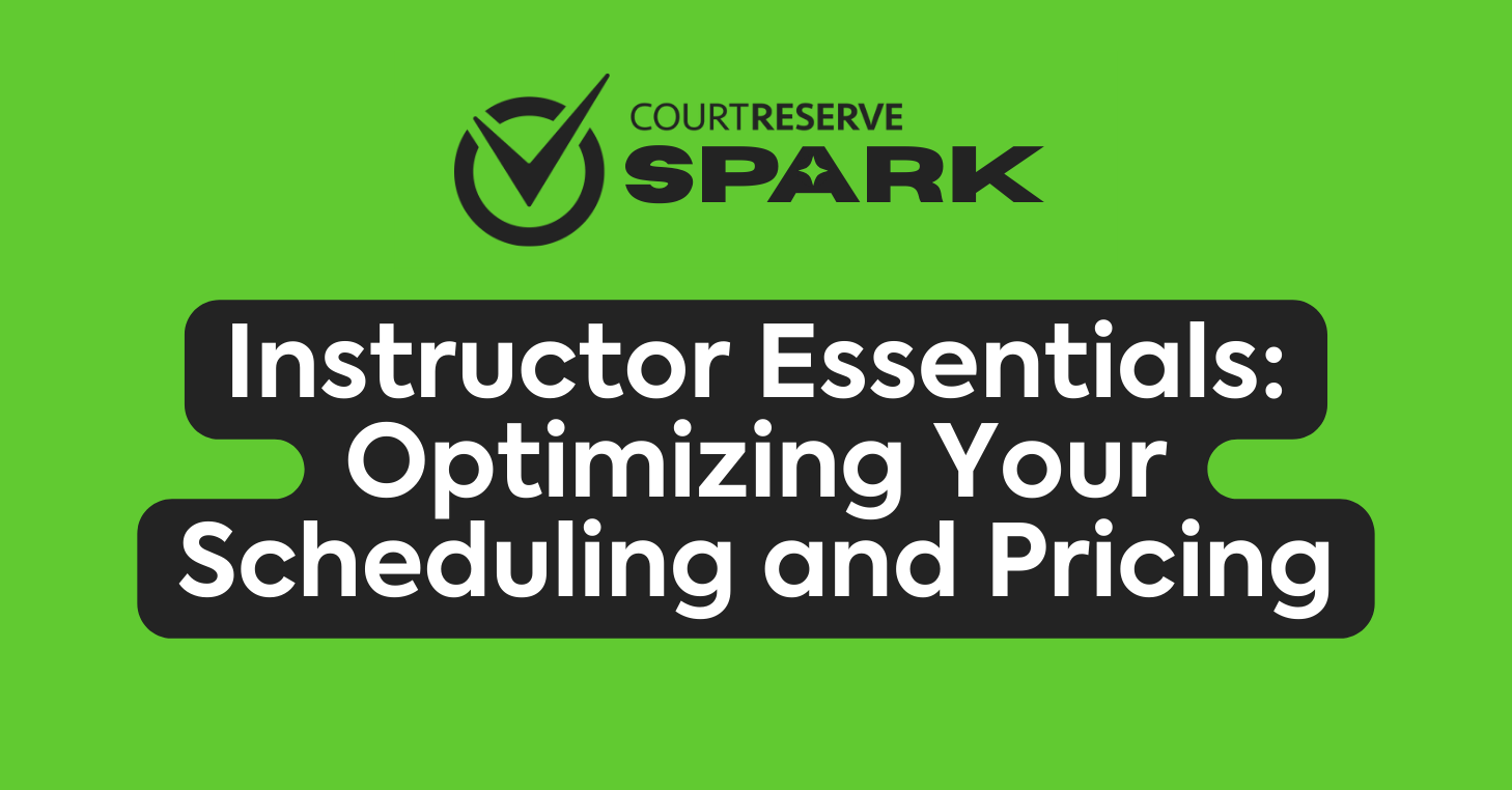 CourtReserve Spark – Instructor Essentials