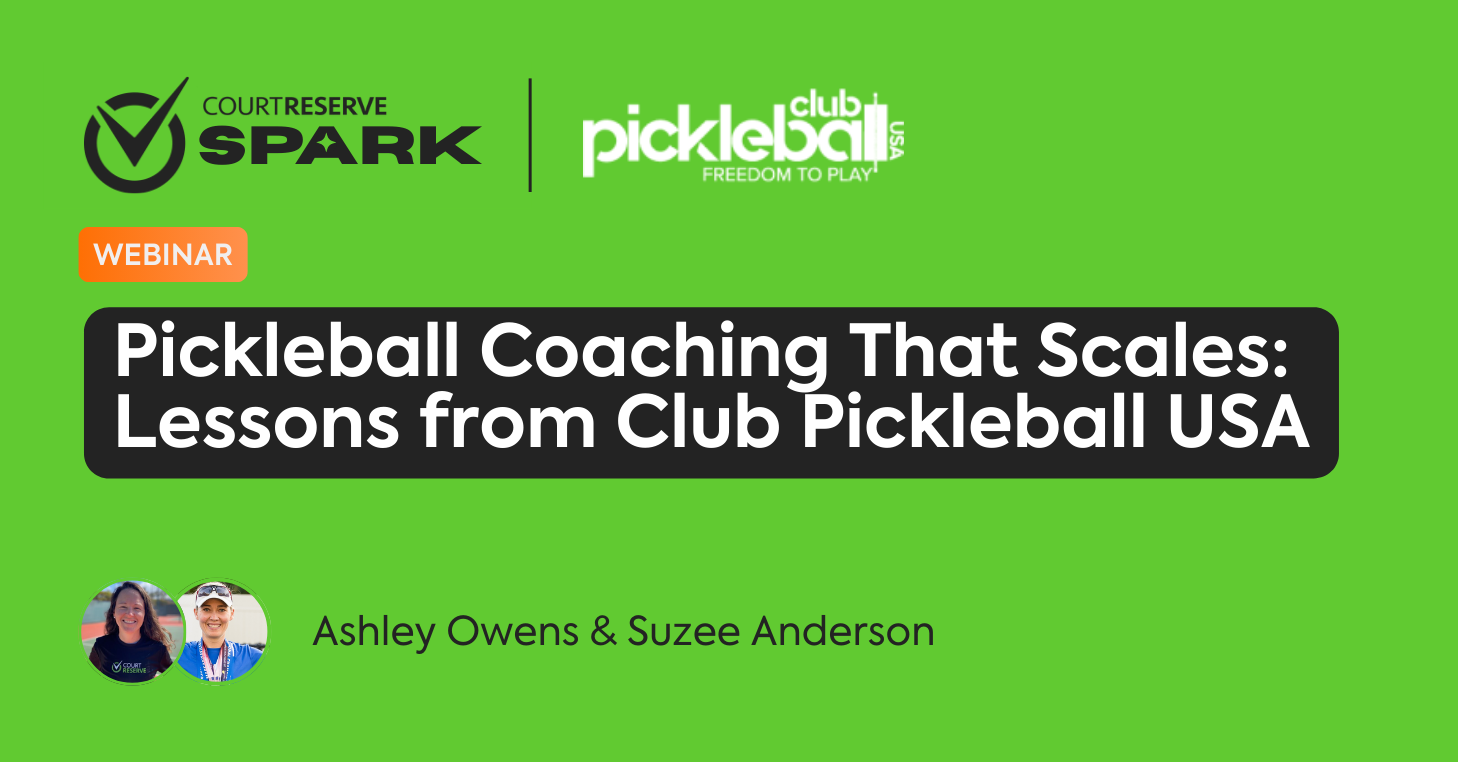 CourtReserve Spark – Pickleball Coaching That Scales Lessons from Club Pickleball USA [Title]