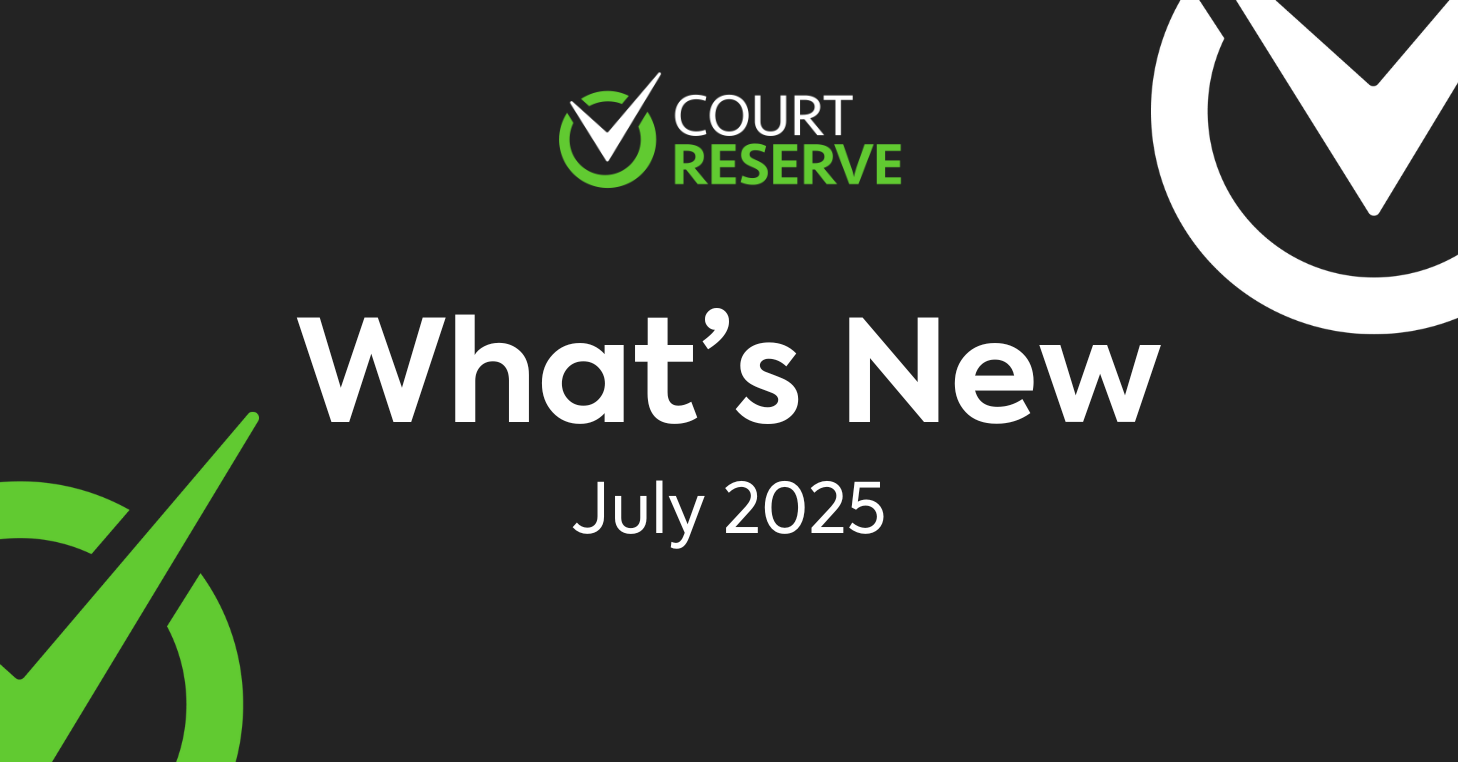 What's New in CourtReserve July 2025 graphic