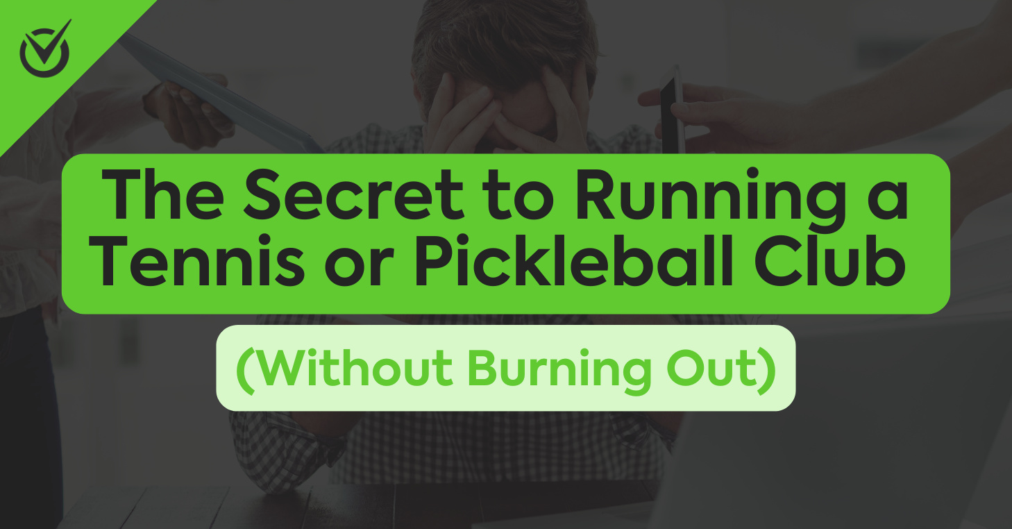 Background image displays stressed out person with people surrounding him. Text overlay reads "Secret to running a tennis or pickleball club without burning out)