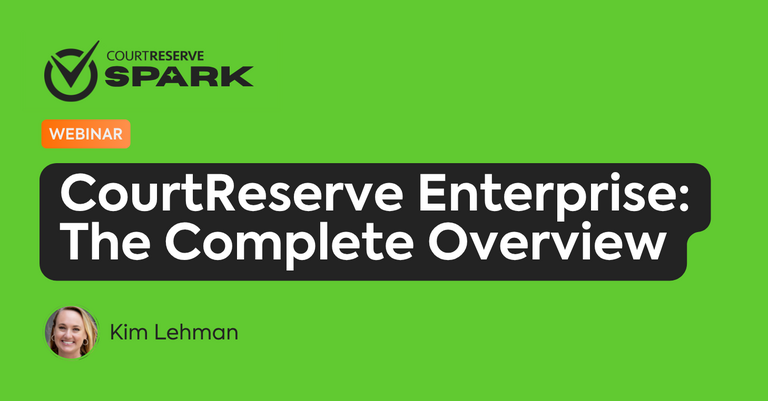 CourtReserve Spark webinar slide promoting “CourtReserve Enterprise: The Complete Overview” hosted by Kim Lehman