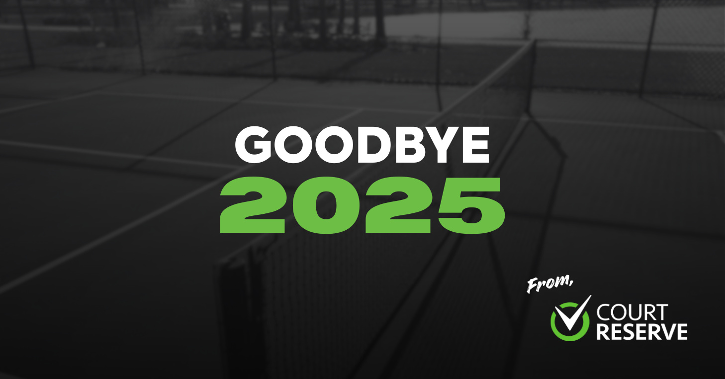 Goodbye 2025 CourtReserve graphic over a tennis court background.
