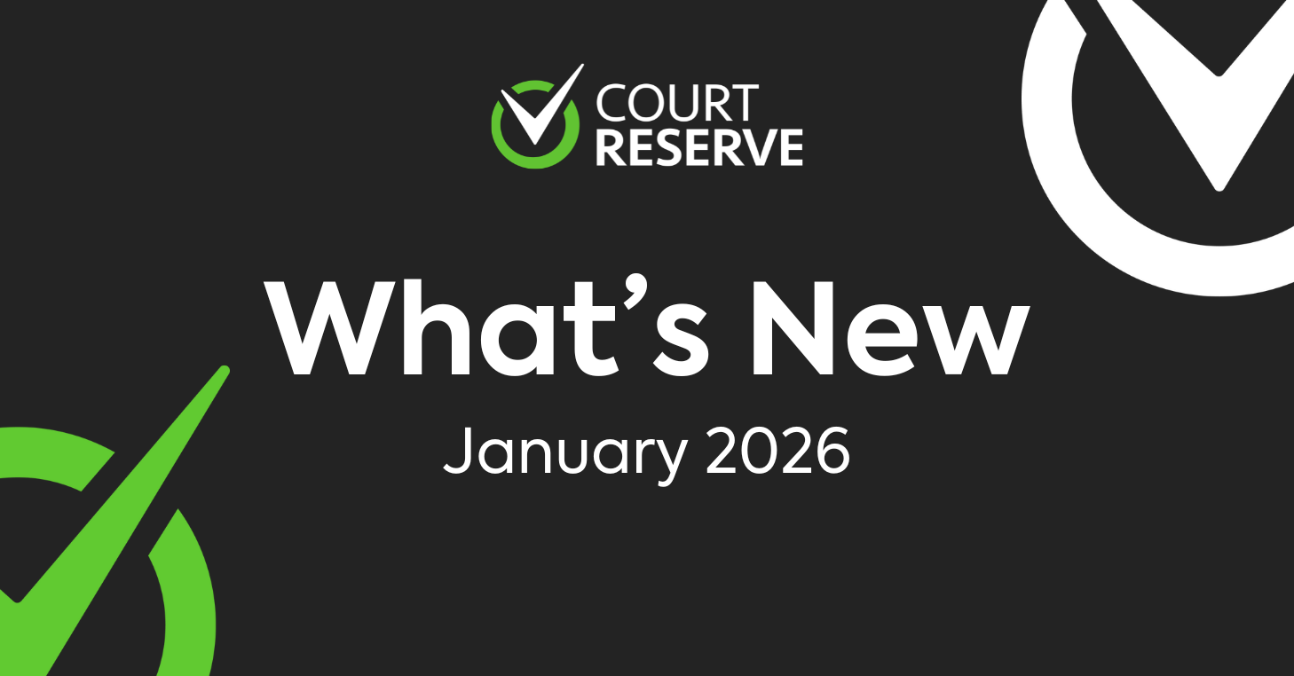 What’s New in CourtReserve: January 2026 Platform Updates