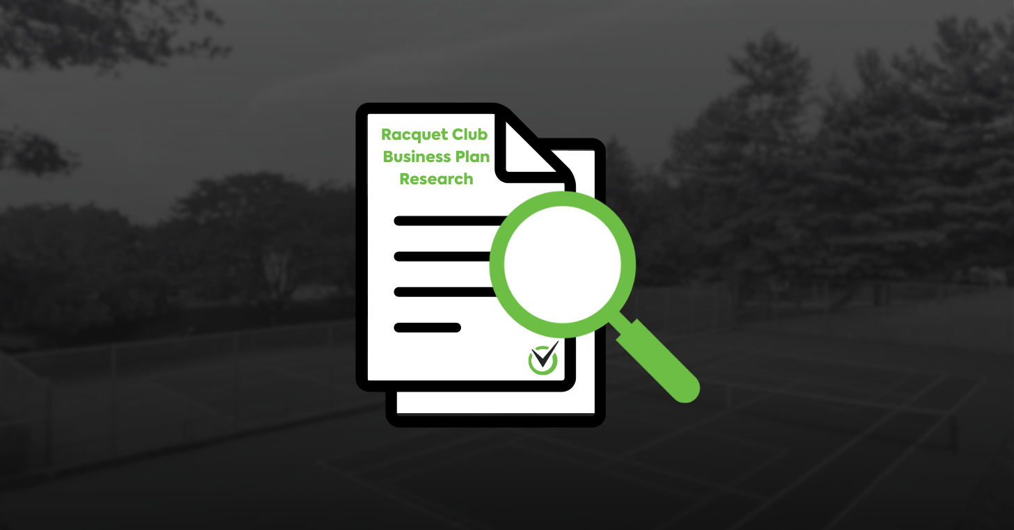 Visual representing research and analysis required before writing a racquet club business plan.”
