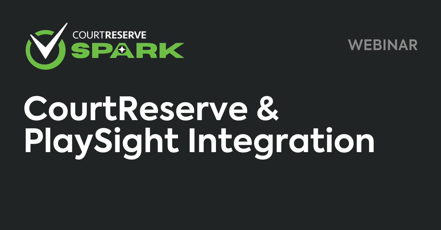  CourtReserve & PlaySight Integration