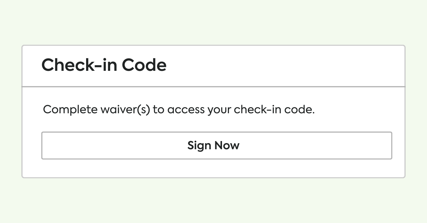 Check-in Code screen prompting users to complete waiver(s) to access their check-in code, with a “Sign Now” button.