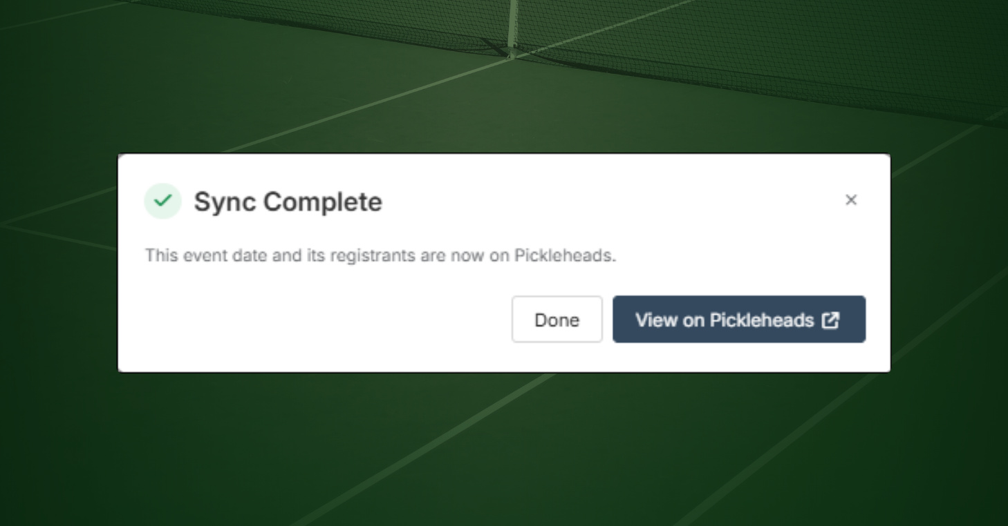 A "Sync Complete" confirmation in CourtReserve reading "This event date and its registrants are now on Pickleheads," with a "View on Pickleheads" button