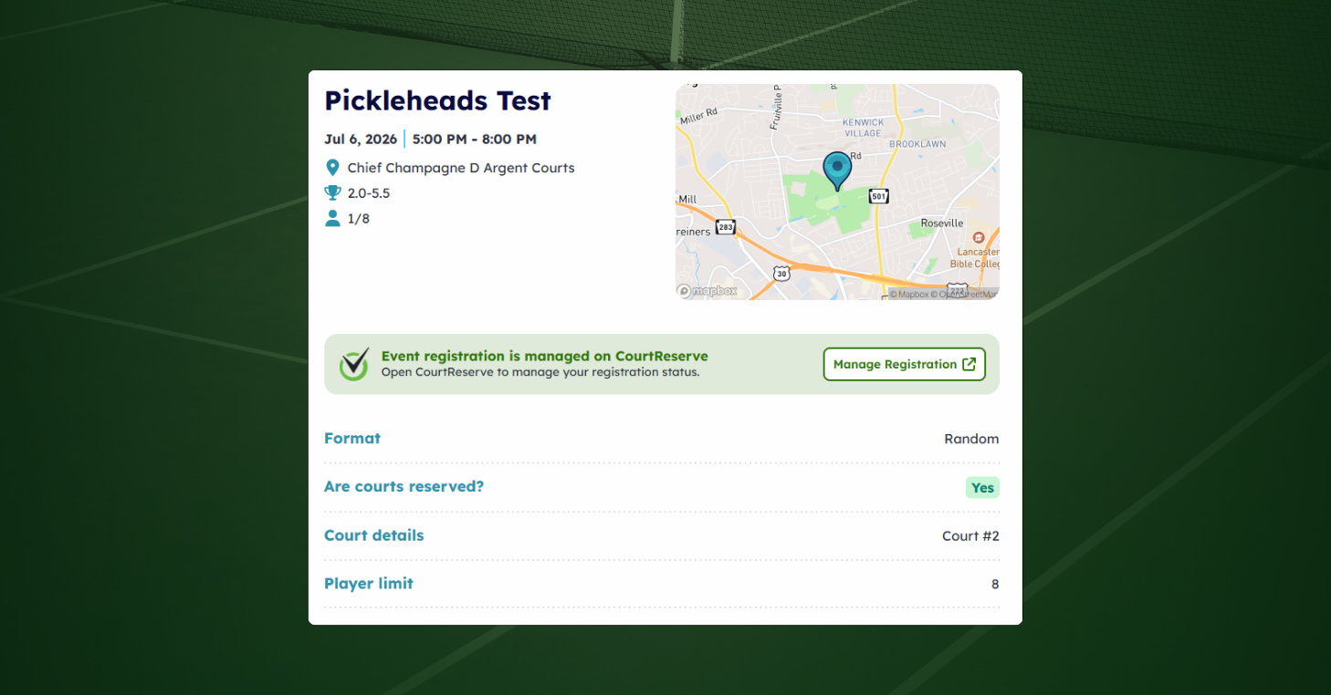 A Pickleheads event page showing format, court, and player limit, with a banner reading "Event registration is managed on CourtReserve" and a "Manage Registration" button