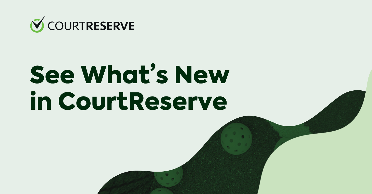 What's New in CourtReserve