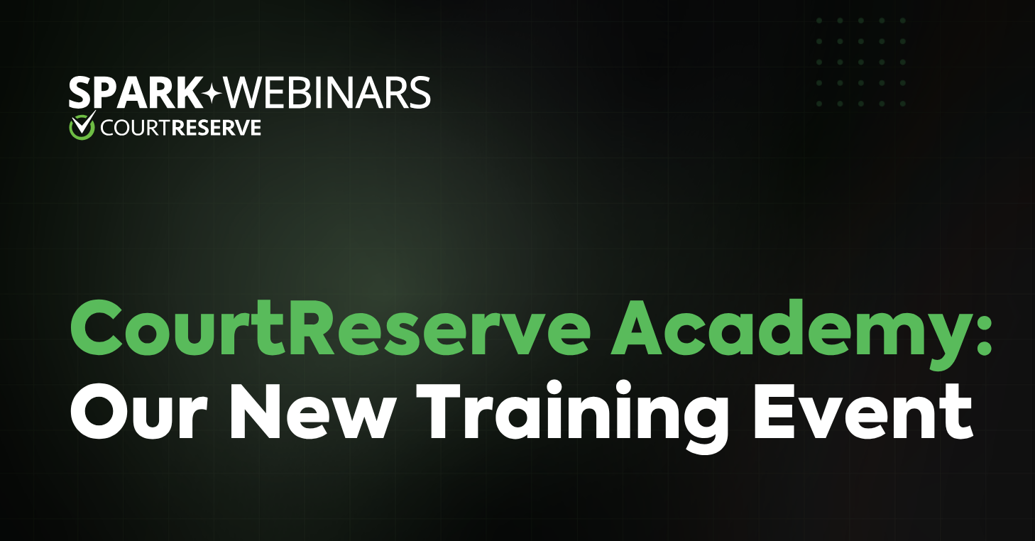 CourtReserve Academy — Our New Deep-Dive Training Program