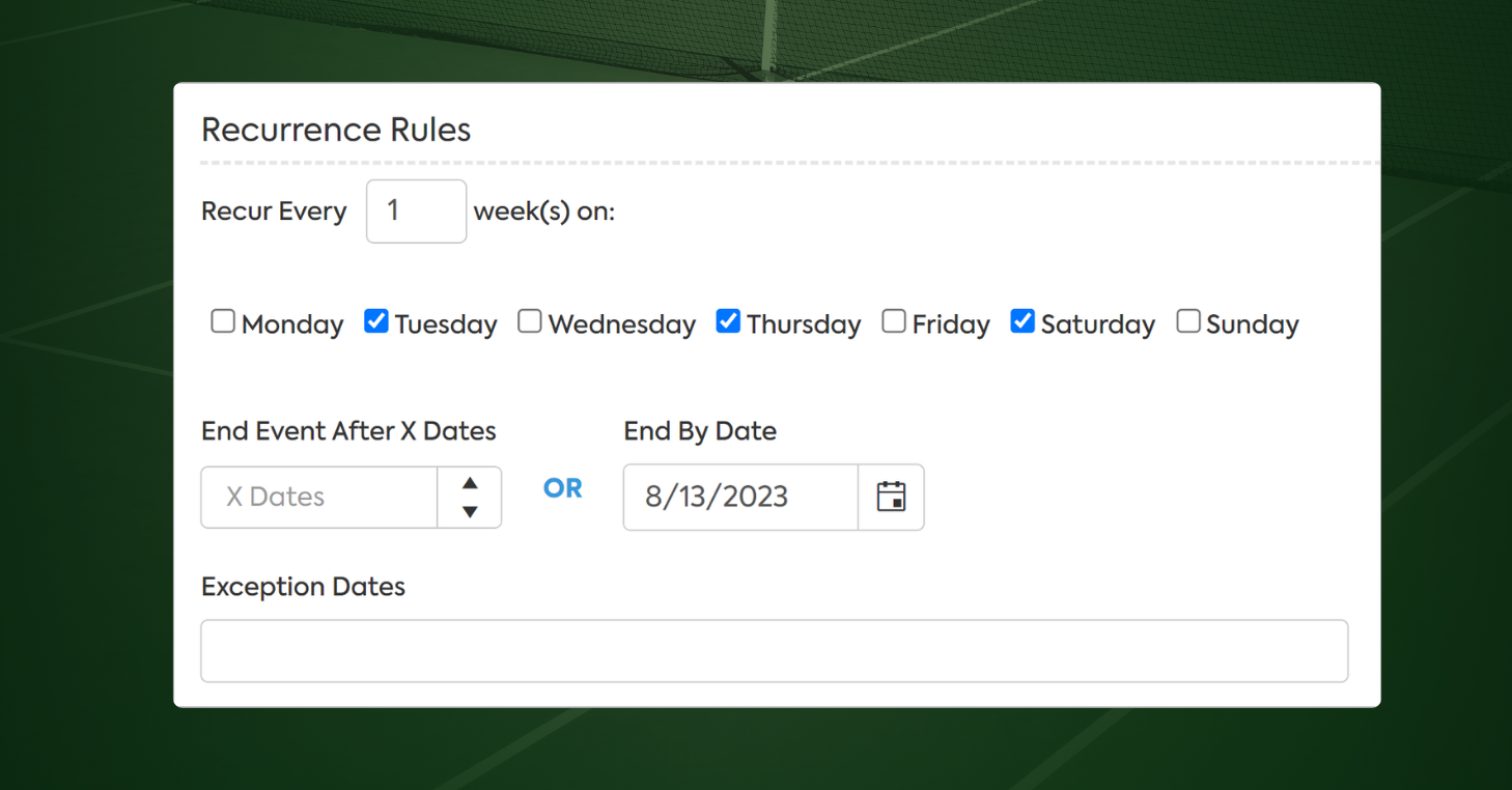 CourtReserve recurrence rules settings for an event that repeats weekly on Tuesday, Thursday, and Saturday, with options to end after a set number of dates or on a specific date, plus a field for exception dates.
