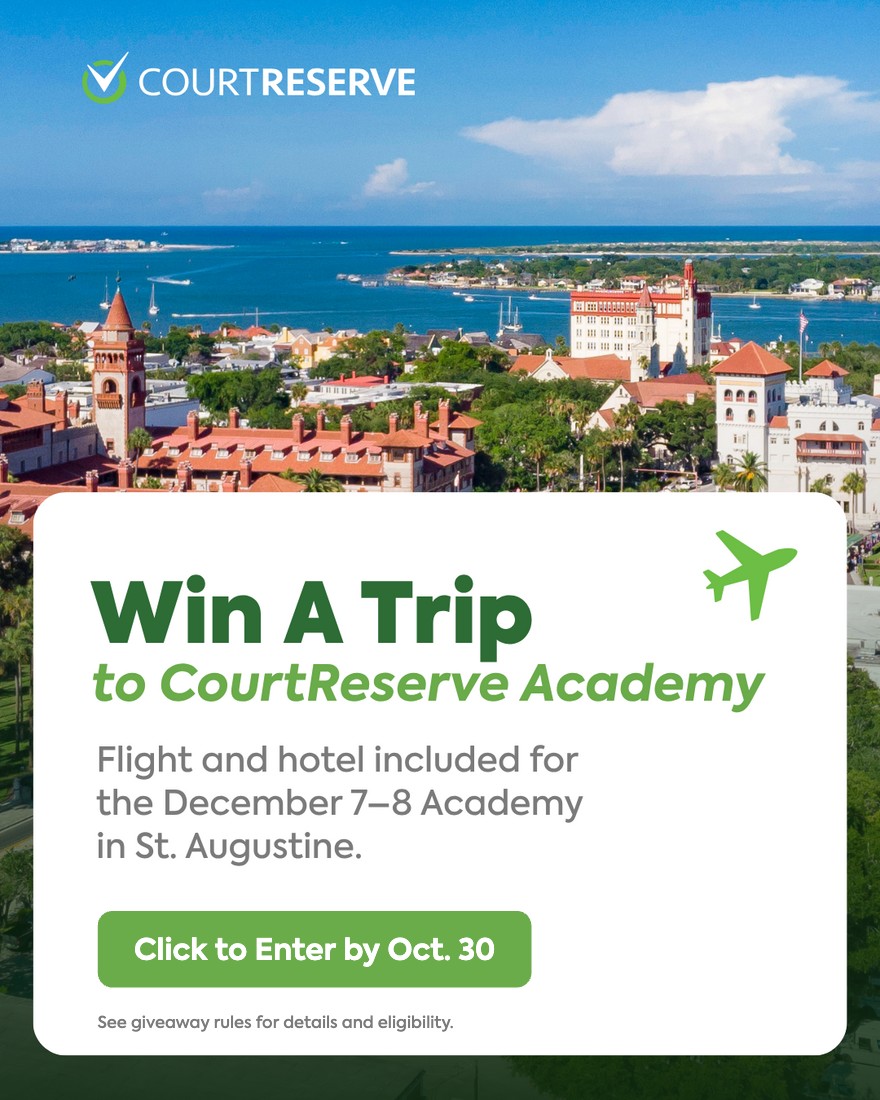 Win a trip to CourtReserve Academy. Flight and hotel included for the December 7–8 Academy in St. Augustine. Click to enter by Oct. 30. See giveaway rules for details and eligibility.