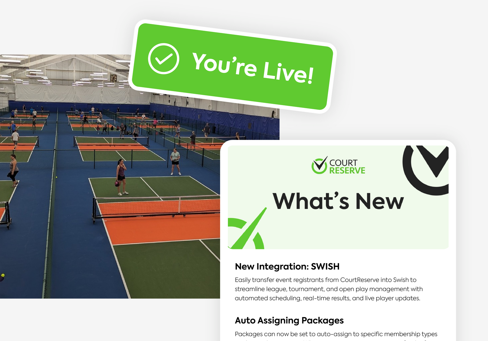 Getting Started Graphics_CourtReserve_Go Live You're live! court with players, court reserve what's new